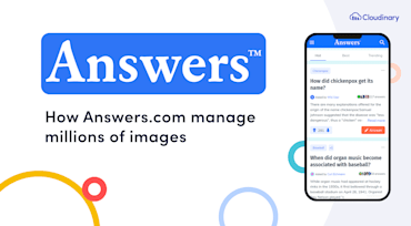 How Answers.com utilizes Cloudinary to manage millions of images