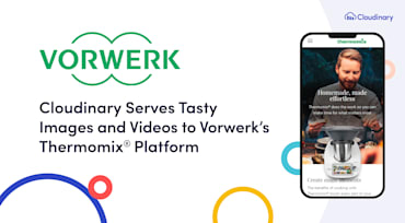 Cloudinary Helps The Global Thermomix Community Cook Up Culinary Masterpieces