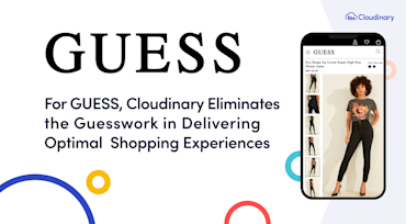 Cloudinary Eliminates the Guesswork in Delivering Optimal Shopping Experiences