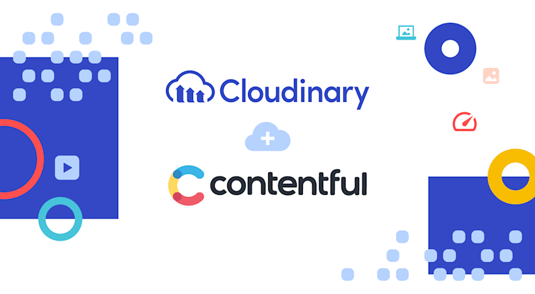 Cloudinary and Contentful Make Modern Content Management Easier