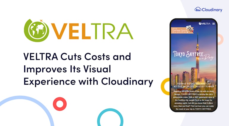 VELTRA Cuts Costs and Improves Visual Experiences With Cloudinary